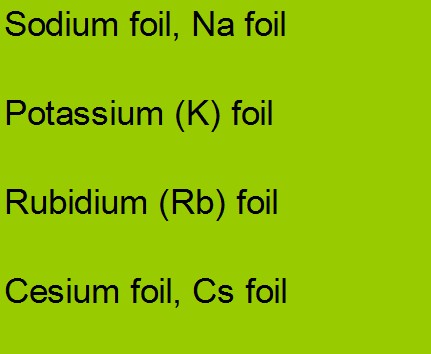 Sodium foil, Potassium foil